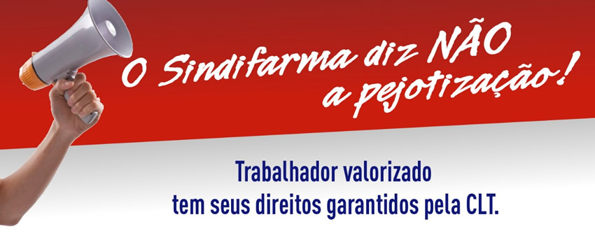 O Sindifarma diz não a Pejotização
